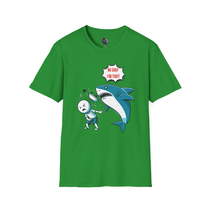 Shark 'NO SOUP FOR YOU' Unisex T-Shirt