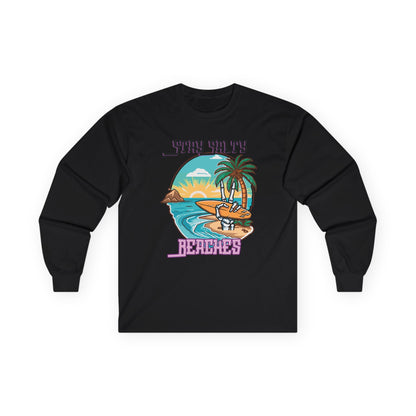 Stay Salty Beaches Unisex Long Sleeve Shirt