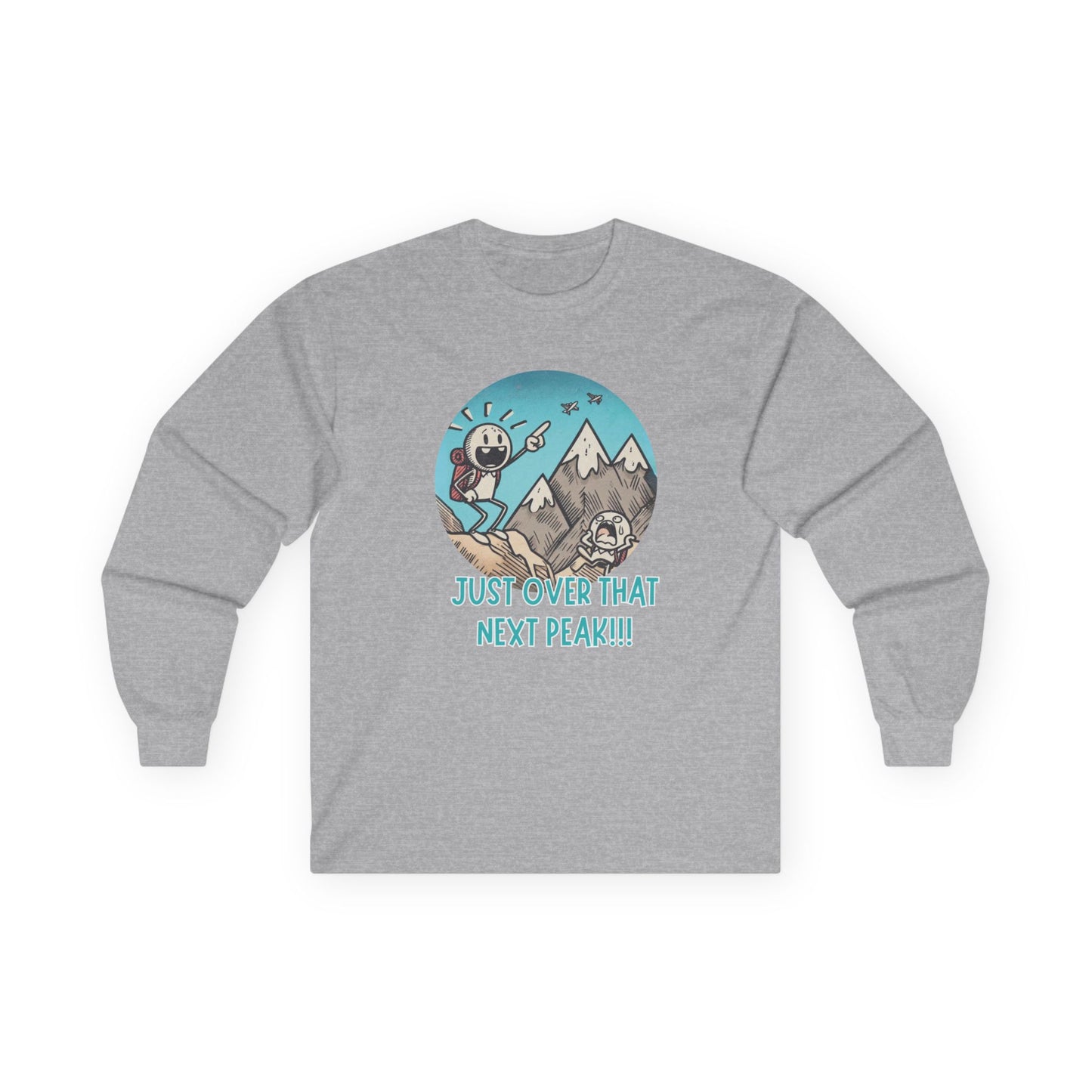 Just Over That Next Peak Unisex Long Sleeve Shirt