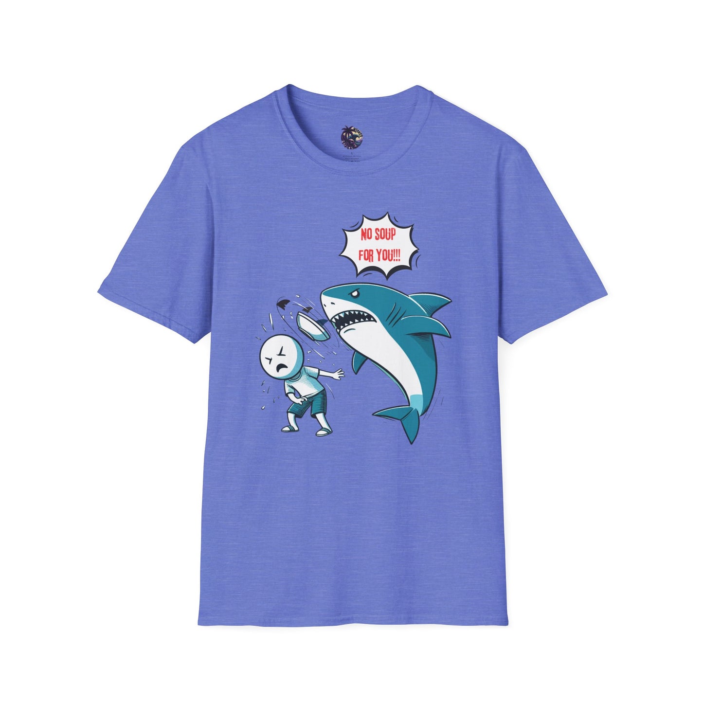 Shark 'NO SOUP FOR YOU' Unisex T-Shirt