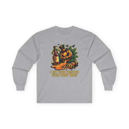 I've Got Your Pumpkin Spice Right Here Unisex Long Sleeve Shirt