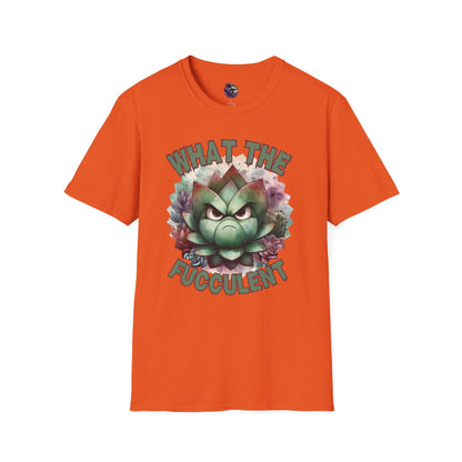 What the Fucculent Unisex T-shirt