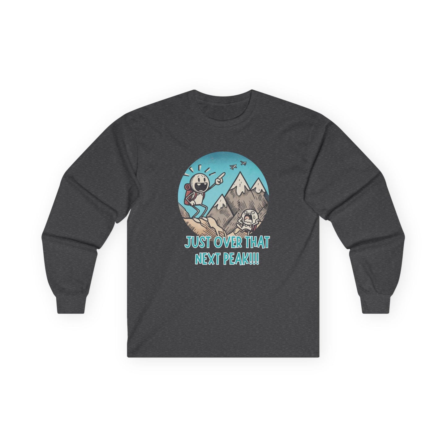 Just Over That Next Peak Unisex Long Sleeve Shirt