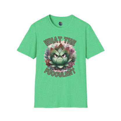 What the Fucculent Unisex T-shirt