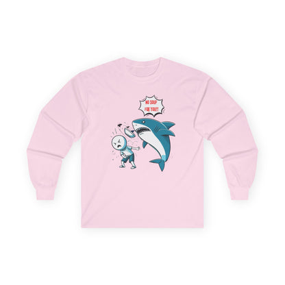 Shark 'NO SOUP FOR YOU' Unisex Long Sleeve Shirt