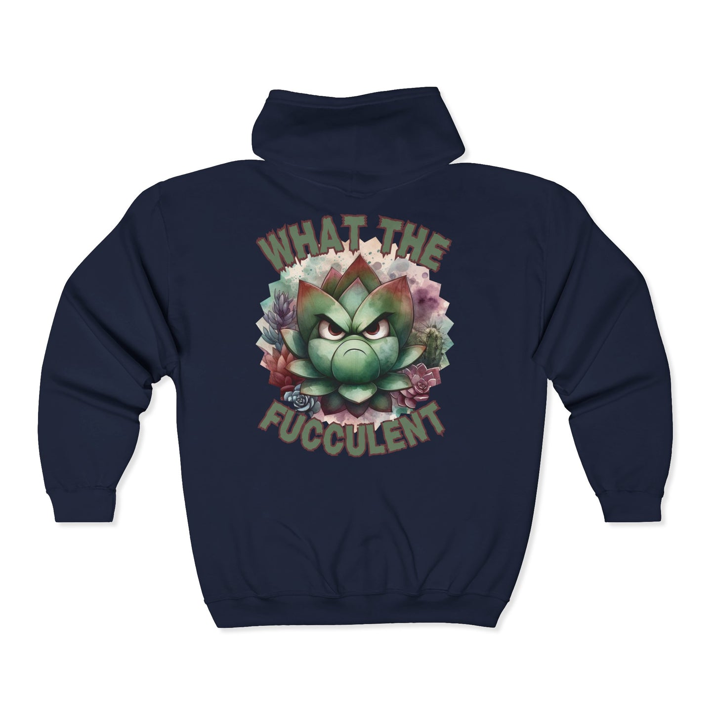 What the Fucculent Unisex Zip-Up Hoodie