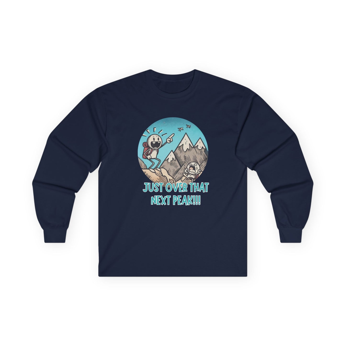 Just Over That Next Peak Unisex Long Sleeve Shirt