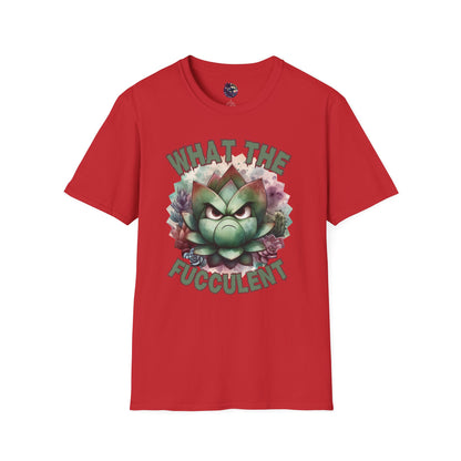 What the Fucculent Unisex T-shirt
