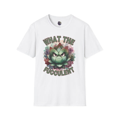 What the Fucculent Unisex T-shirt