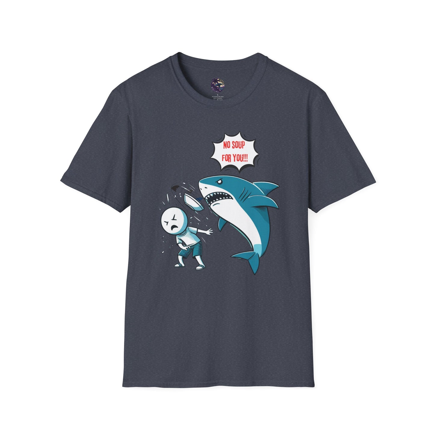 Shark 'NO SOUP FOR YOU' Unisex T-Shirt