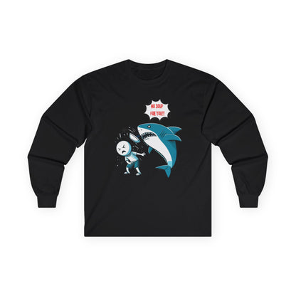 Shark 'NO SOUP FOR YOU' Unisex Long Sleeve Shirt