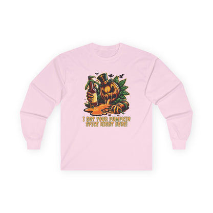 I've Got Your Pumpkin Spice Right Here Unisex Long Sleeve Shirt