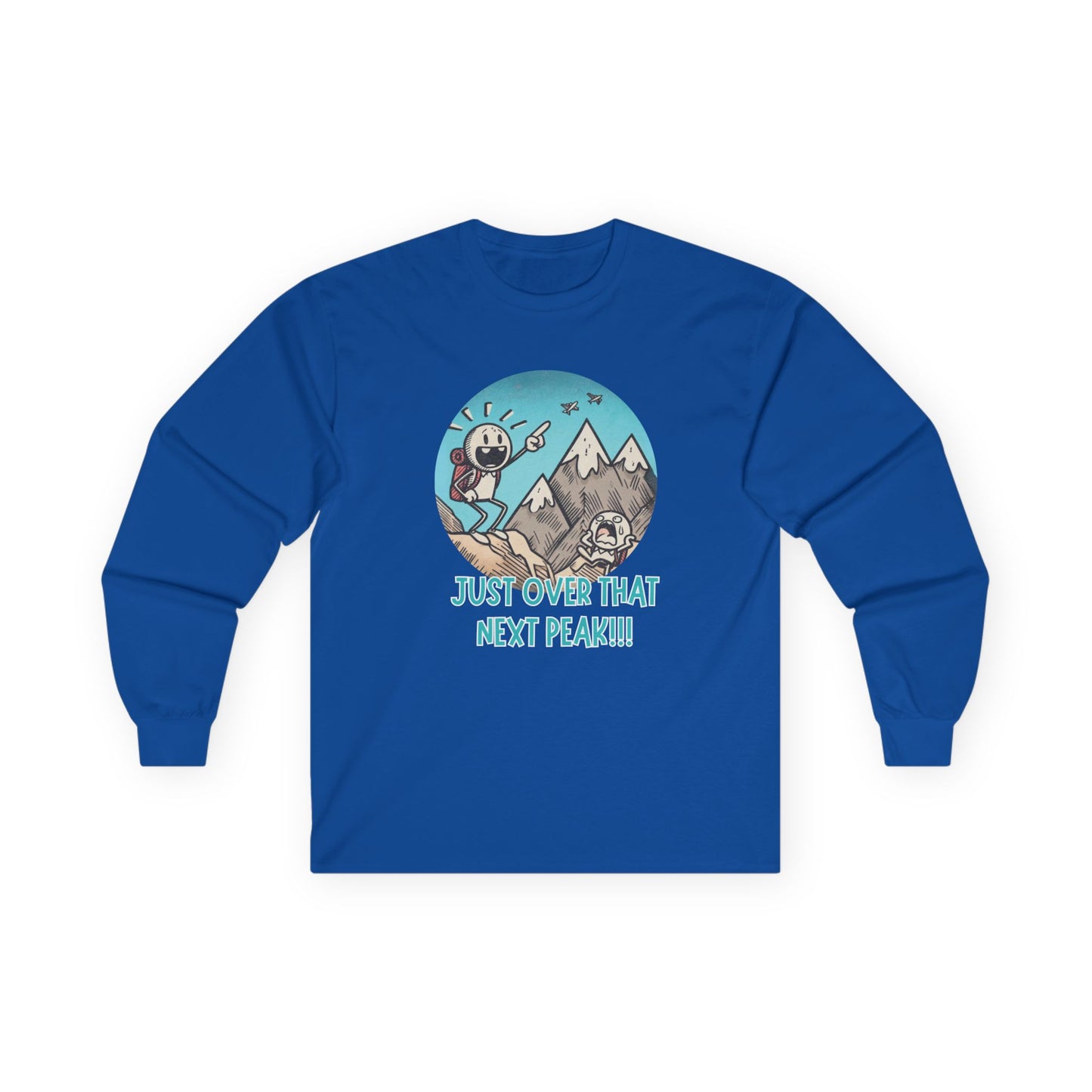 Just Over That Next Peak Unisex Long Sleeve Shirt