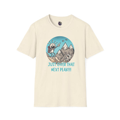 Just Over That Next Peak Unisex T-Shirt