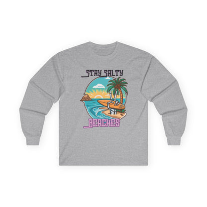 Stay Salty Beaches Unisex Long Sleeve Shirt