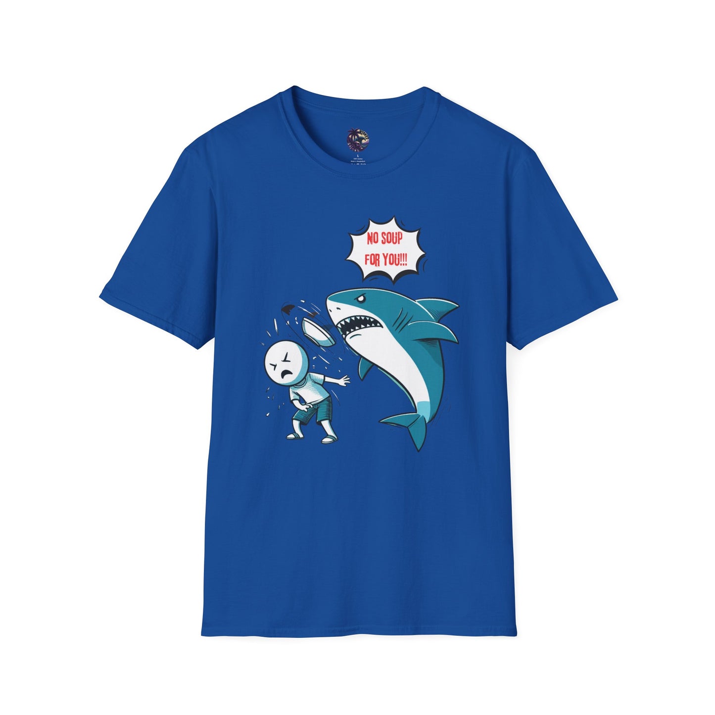 Shark 'NO SOUP FOR YOU' Unisex T-Shirt