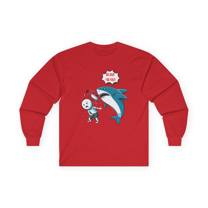 Shark 'NO SOUP FOR YOU' Unisex Long Sleeve Shirt