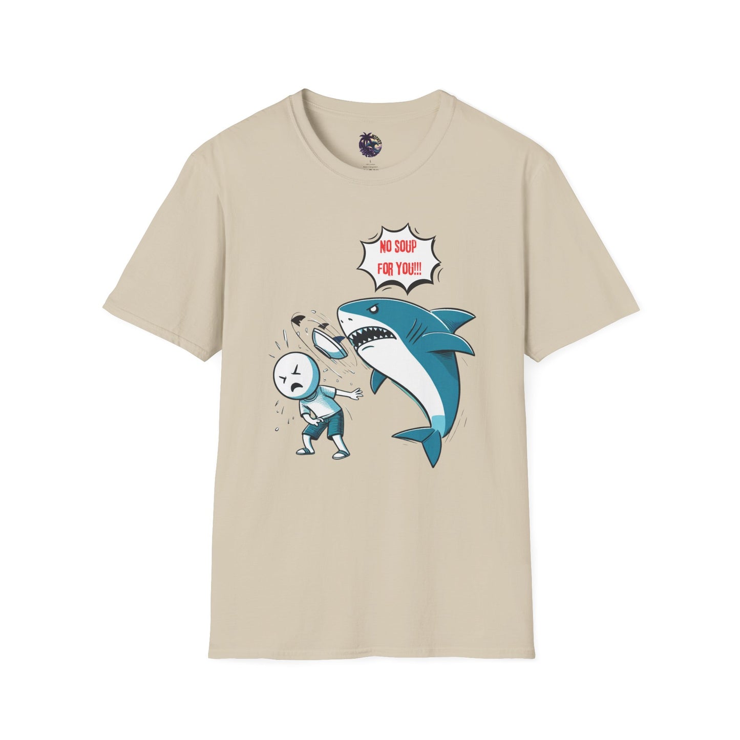 Shark 'NO SOUP FOR YOU' Unisex T-Shirt