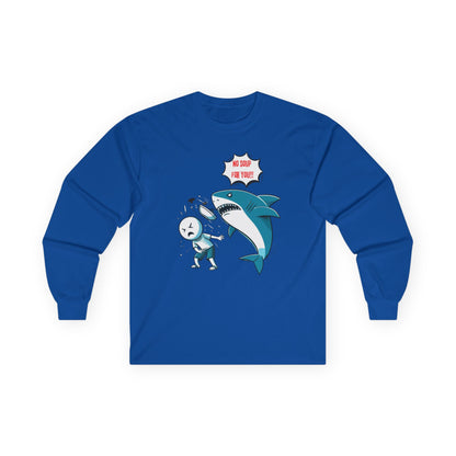 Shark 'NO SOUP FOR YOU' Unisex Long Sleeve Shirt