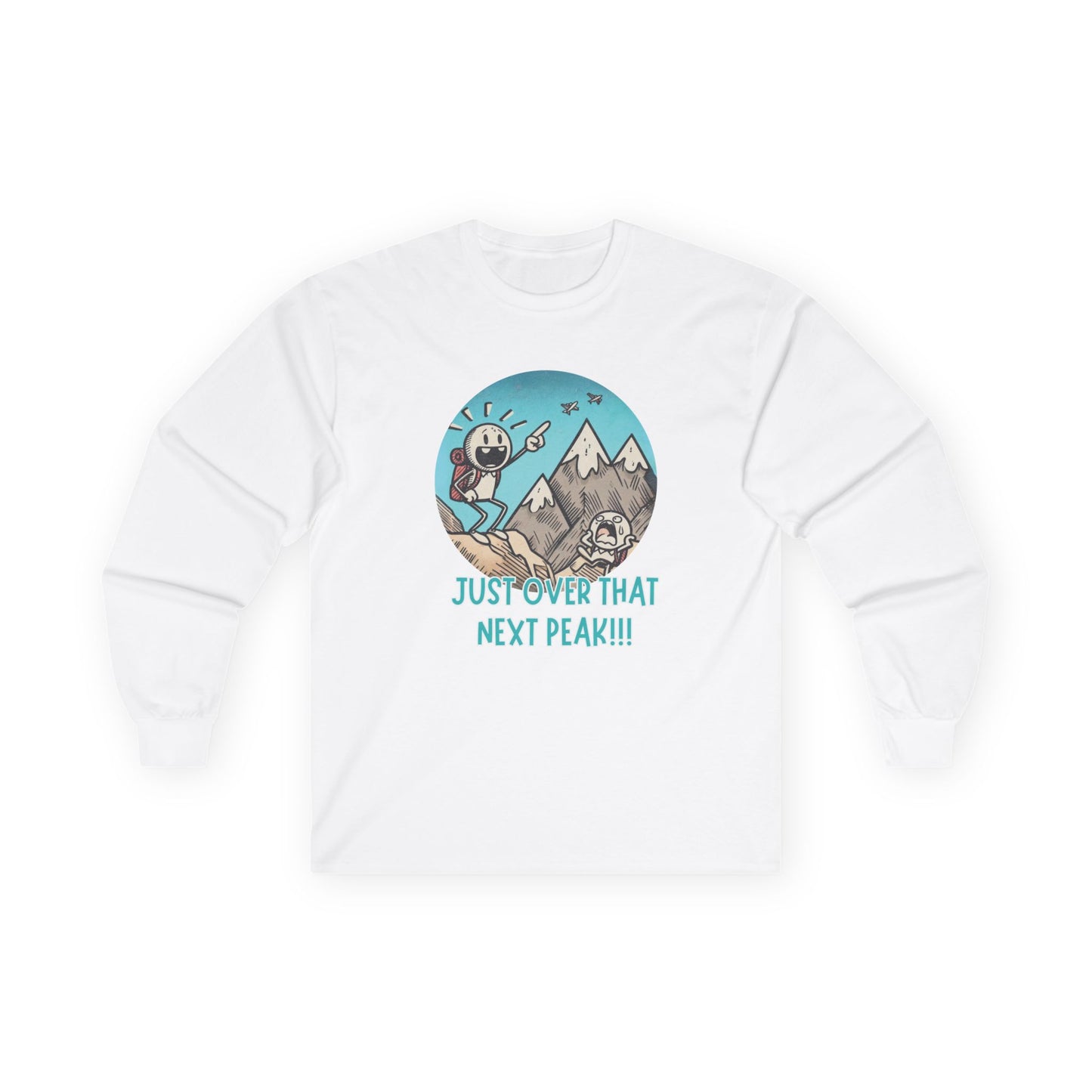 Just Over That Next Peak Unisex Long Sleeve Shirt