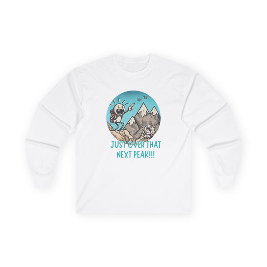 Just Over That Next Peak Unisex Long Sleeve Shirt