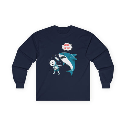 Shark 'NO SOUP FOR YOU' Unisex Long Sleeve Shirt