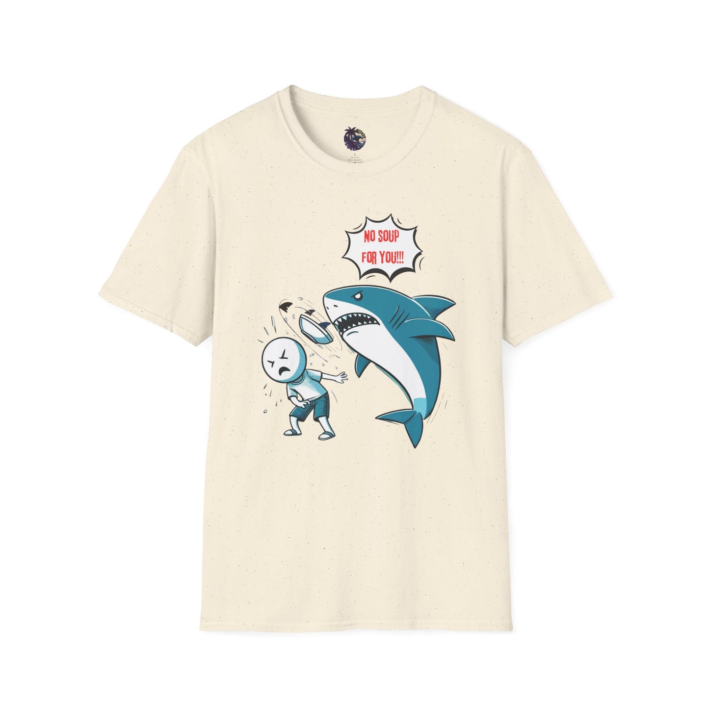 Shark 'NO SOUP FOR YOU' Unisex T-Shirt