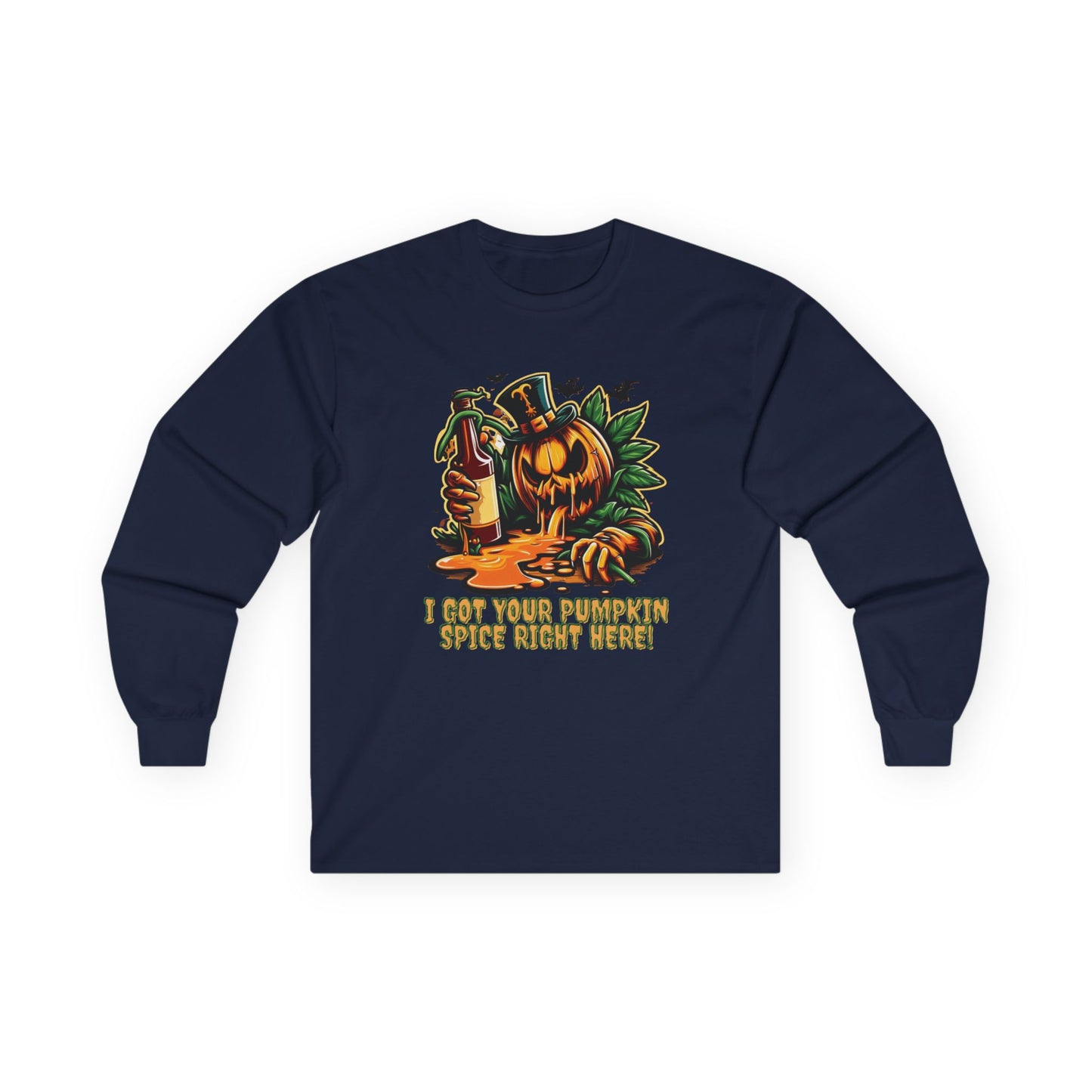 I've Got Your Pumpkin Spice Right Here Unisex Long Sleeve Shirt