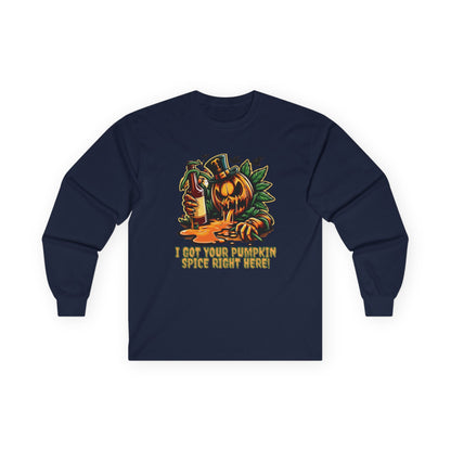 I've Got Your Pumpkin Spice Right Here Unisex Long Sleeve Shirt