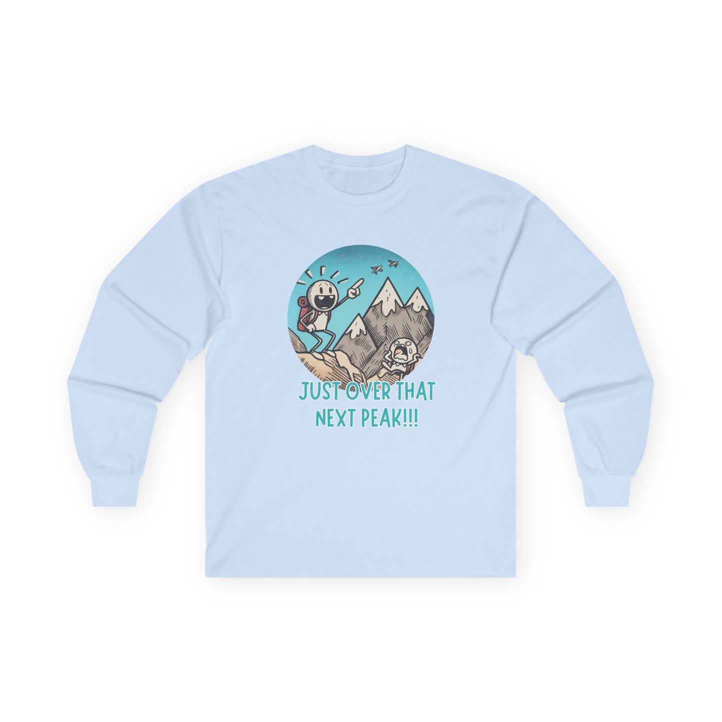 Just Over That Next Peak Unisex Long Sleeve Shirt