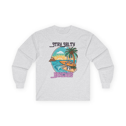 Stay Salty Beaches Unisex Long Sleeve Shirt