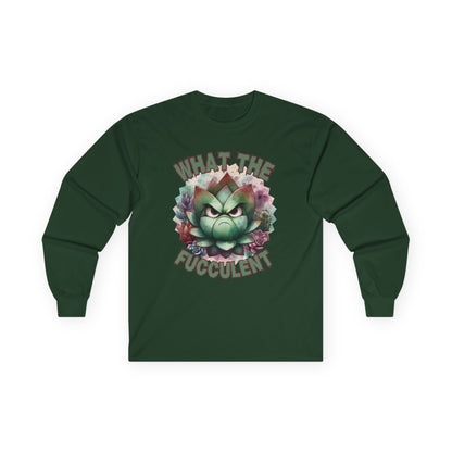 What the Fucculent Unisex Long Sleeve shirt