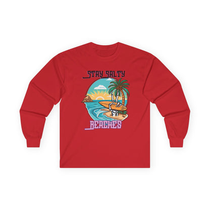 Stay Salty Beaches Unisex Long Sleeve Shirt