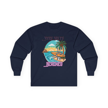 Stay Salty Beaches Unisex Long Sleeve Shirt