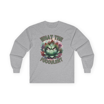 What the Fucculent Unisex Long Sleeve shirt