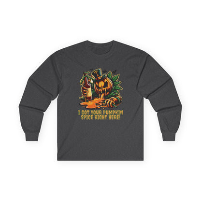 I've Got Your Pumpkin Spice Right Here Unisex Long Sleeve Shirt