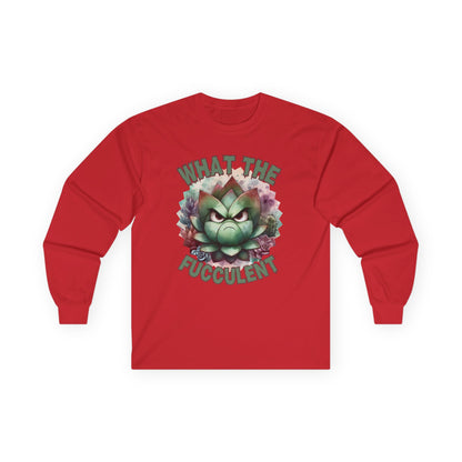 What the Fucculent Unisex Long Sleeve shirt