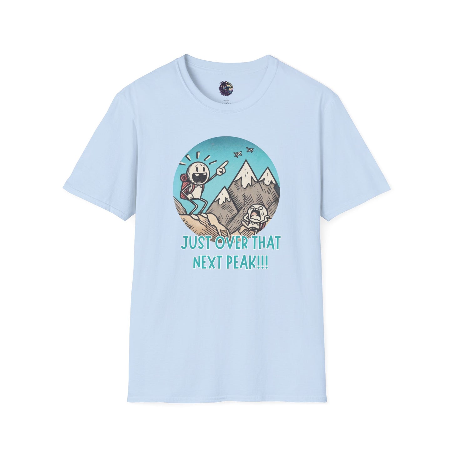 Just Over That Next Peak Unisex T-Shirt